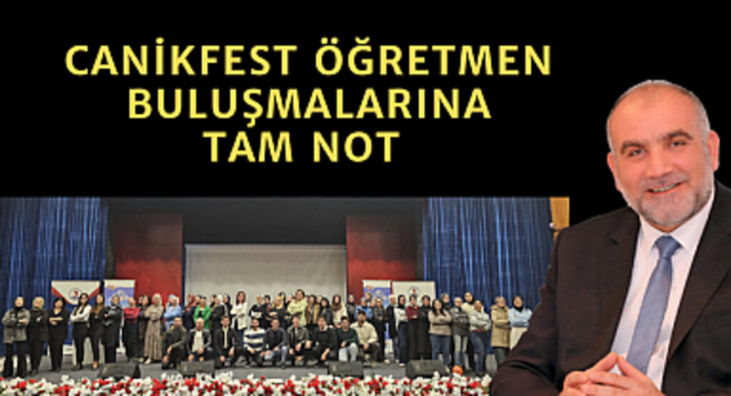 CANİKFEST Öğretmen Buluşmalarına Yoğun İlgi