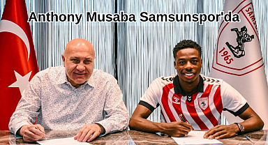 Anthony Musaba Samsunspor'da