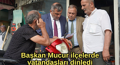 Burhan Mucur'dan ilçelerde esnaf ve muhtar ziyaretleri