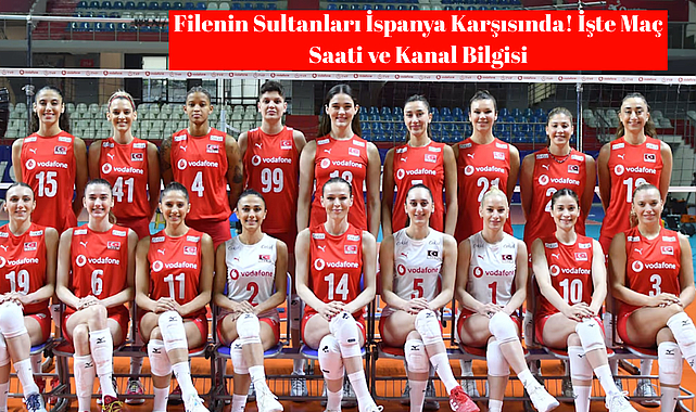 Filenin Sultanları İspanya Karşısında! İşte Maç Saati ve Kanal Bilgisi