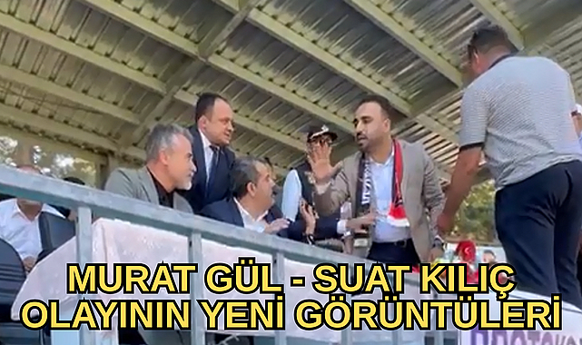 Murat Gül ile Suat Kılıç tartışmasında yeni görüntüler ortaya çıktı