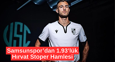 Samsunspor’dan 1.93’lük Hırvat Stoper Hamlesi