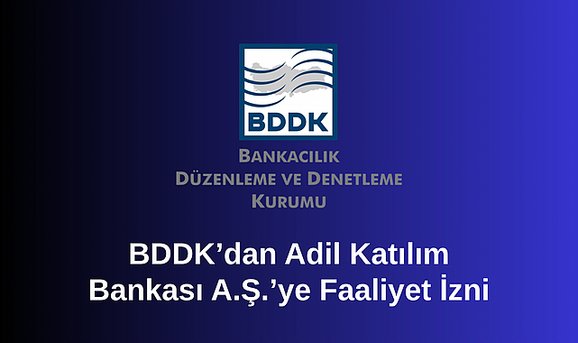BDDK’dan Adil Katılım Bankası A.Ş.’ye Faaliyet İzni