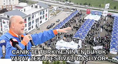 CANİK'TE TÜRKİYE'NİN EN BÜYÜK YAPAY ZEKA FESTİVALİ BAŞLIYOR 