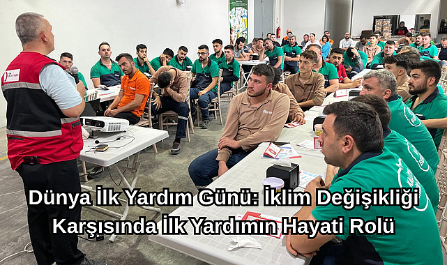 Dünya İlk Yardım Günü: İklim Değişikliği Karşısında İlk Yardımın Hayati Rolü