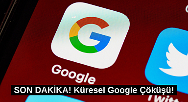 SON DAKİKA | Küresel Google Çöküşü!
