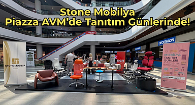 Stone Mobilya Piazza AVM’de Tanıtım Günlerinde!