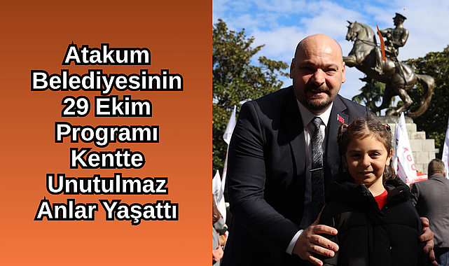Atakum Belediyesinin 29 Ekim programı kentte unutulmaz anlar yaşattı