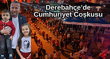 Derebahçe’de Büyük Coşku: Cumhuriyet Bayramı Kutlamalarına Binlerce Kişi Katıldı