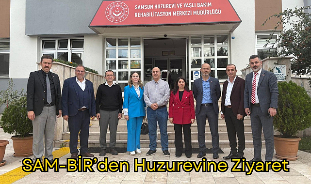 SAM-BİR’den Anlamlı Ziyaret: Huzurevi Sakinlerine Moral Oldular