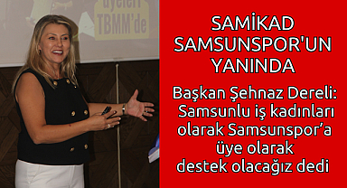 SAMİKAD Samsunspor'un yanında