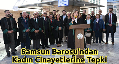 Samsun Barosu'ndan Kadın Cinayetlerine Tepki: “Fatma Günegül ve Gülşah Karaman Kıyak Davalarının Takipçisiyiz”