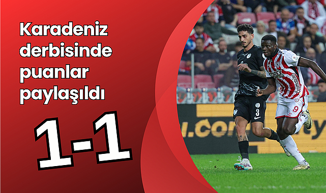 Samsunspor - Çaykur Rizespor: 1-1