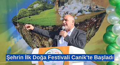 Şehrin İlk Doğa Festivali Canik'te Başladı