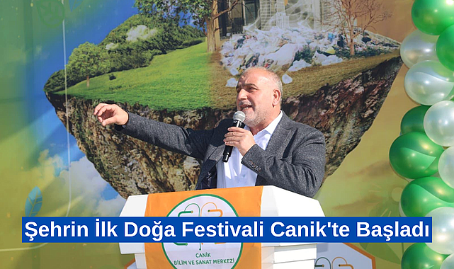 Şehrin İlk Doğa Festivali Canik'te Başladı