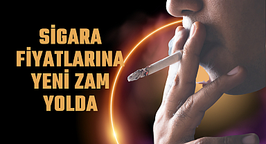 Sigara Fiyatlarına Yeni Zam Yolda