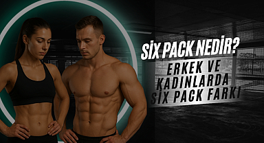 Six Pack Nedir? Erkek ve Kadınlarda Six Pack Farkı