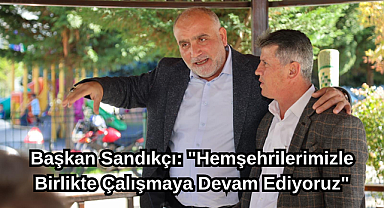 Başkan İbrahim Sandıkçı: