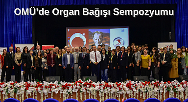 OMÜ’de Organ Bağışı Sempozyumu