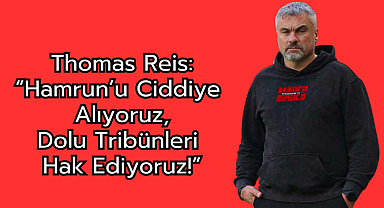 Thomas Reis: “Hamrun’u Ciddiye Alıyoruz, Dolu Tribünleri Hak Ediyoruz!”