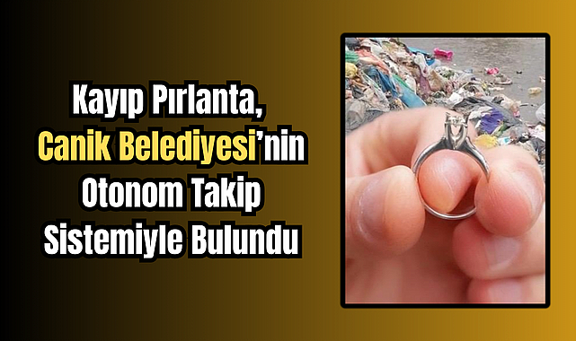 Kayıp Pırlanta, Canik Belediyesi’nin Otonom Takip Sistemiyle Bulundu