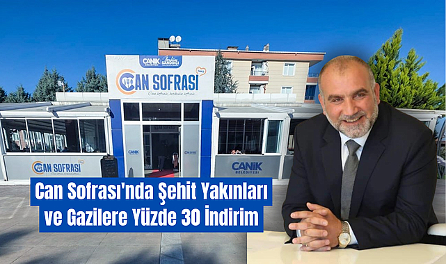 Can Sofrası'nda Şehit Yakınları ve Gazilere Yüzde 30 İndirim