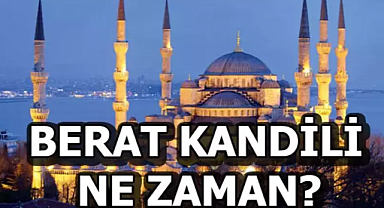 2026 Berat Kandili Ne Zaman? Berat Kandili Nedir, Önemi ve Yapılacak İbadetler