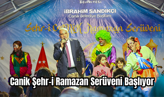 Canik Şehr-i Ramazan Serüveni Başlıyor
