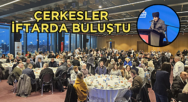 Çerkesler iftarda buluştu