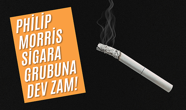 Philip Morris Sigara Grubuna Dev Zam!