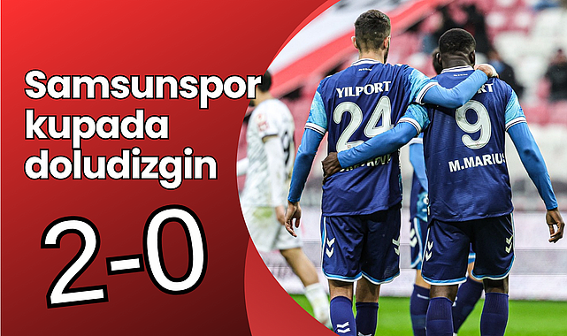 Samsunspor kupada 3'te 3 yaptı