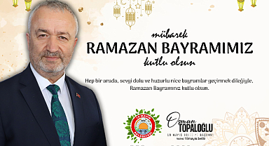 19 Mayıs Belediye Başkanlığı'ndan Ramazan Bayramı Mesajı