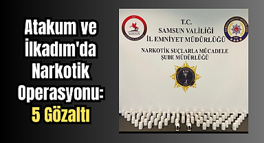 Atakum ve İlkadım'da Narkotik Operasyonu: 5 Gözaltı