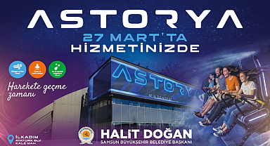 BAŞKAN DOĞAN MÜJDEYİ VERDİ: ASTORYA 27 MART’TA ZİYARETÇİLERİNE KAPILARINI AÇACAK
