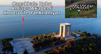Çanakkale Ruhu Amisos Akademi Korosu ile Yankılanıyor