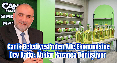 Canik Belediyesi'nden Aile Ekonomisine Dev Katkı: Atıklar Kazanca Dönüşüyor 