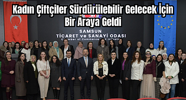 Kadın Çiftçiler Sürdürülebilir Gelecek İçin Bir Araya Geldi