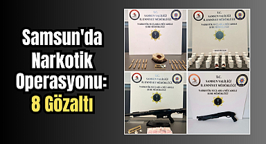 Samsun'da Narkotik Operasyonu: 8 Gözaltı