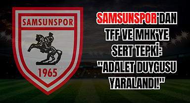 Samsunspor’dan TFF ve MHK’ye Sert Tepki