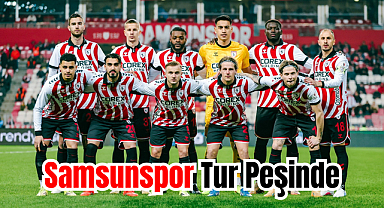 Samsunspor Tur Peşinde