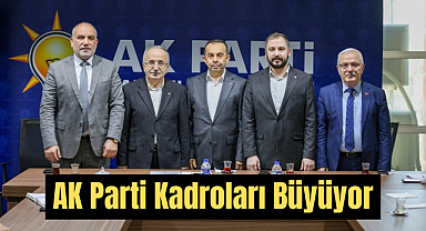 AK Parti Kadroları Büyüyor 