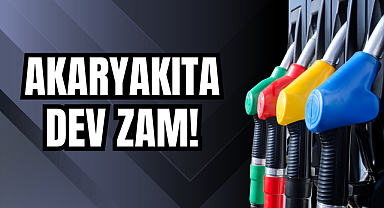 Akaryakıta Dev Zam!
