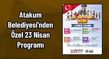 Atakum Belediyesi'nden Özel 23 Nisan Programı