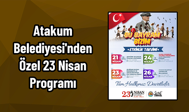 Atakum Belediyesi'nden Özel 23 Nisan Programı