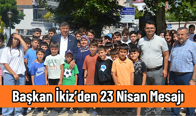 Başkan İkiz’den 23 Nisan Mesajı
