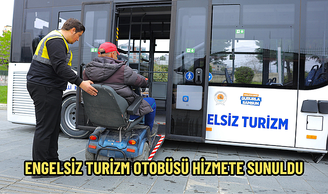 ENGELSİZ TURİZM OTOBÜSÜ HİZMETE SUNULDU
