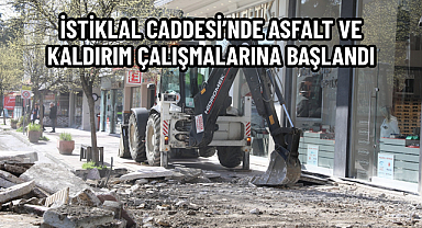 İSTİKLAL CADDESİ’NDE ASFALT VE KALDIRIM ÇALIŞMALARINA BAŞLANDI