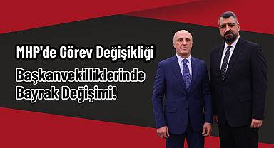 MHP'de Görev Değişikliği: Başkanvekilliklerinde Bayrak Değişimi!