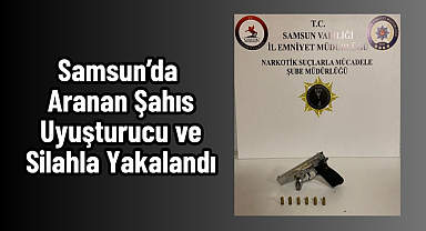 Samsun’da Aranan Şahıs Uyuşturucu ve Silahla Yakalandı
