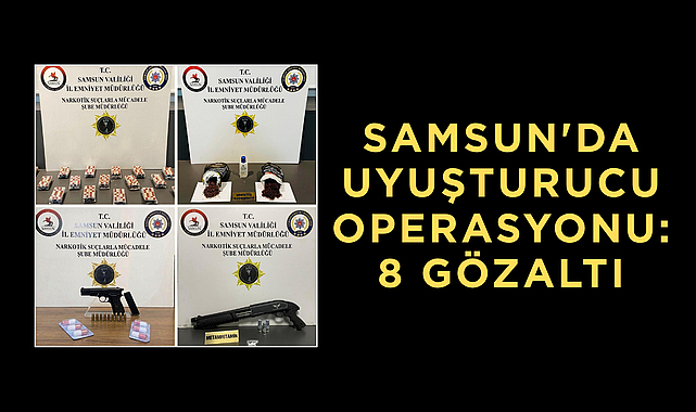 Samsun’da Dev Narkotik Operasyonu: 3 İlçede 8 Gözaltı!